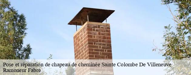 L’expertise de Ramoneur Fabre pour une pose de chapeau de cheminée à Sainte Colombe De Villeneuve