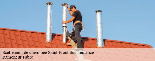 Evitez les fuites d'eau, adressez-vous au ramoneur Ramoneur Fabre pour réussir un scellement de pied de cheminée à Saint Front Sur Lemance